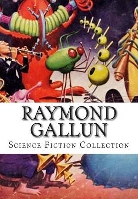 Book cover for Raymond Gallun, Science Fiction Collection