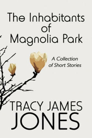Cover of The Inhabitants of Magnolia Park