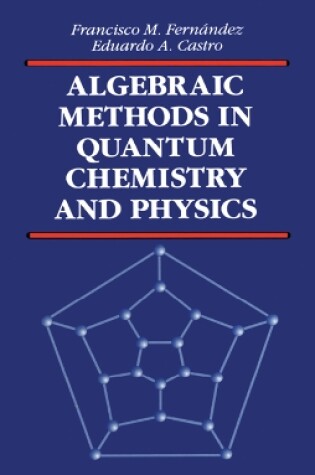 Cover of Algebraic Methods in Quantum Chemistry and Physics