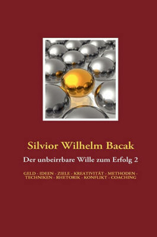 Cover of Der Unbeirrbare Wille Zum Erfolg 2