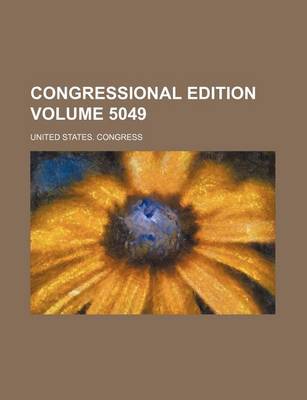 Book cover for Congressional Edition Volume 5049