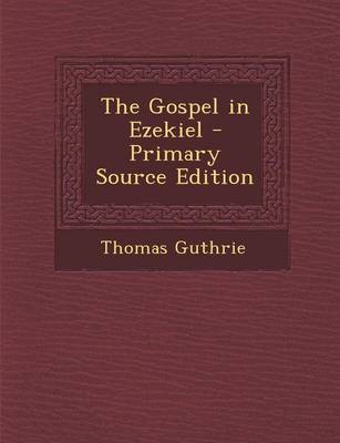 Book cover for The Gospel in Ezekiel - Primary Source Edition