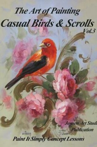 Cover of The Art of Painting Casual Birds and Scrolls Volume 3