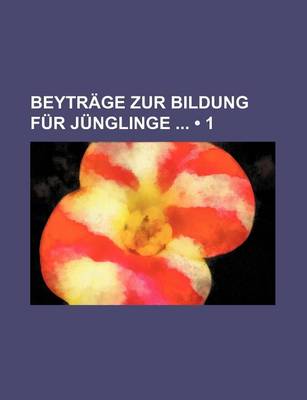 Book cover for Beytrage Zur Bildung Fur Junglinge (1)