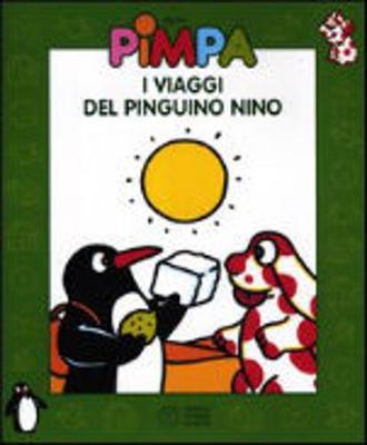 Book cover for Pimpa- I Viaggi Del Pinguino Nino + DVD