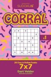 Book cover for Sudoku Corral - 200 Easy to Medium Puzzles 7x7 (Volume 1)