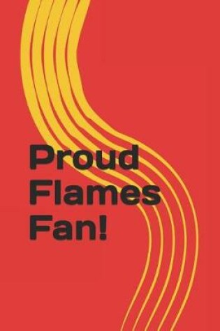 Cover of Proud Flames Fan!