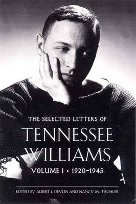 Book cover for The Selected Letters of Tennessee Williams, Volume I: 1920-1945