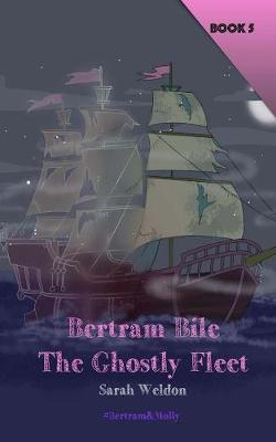 Book cover for The Ghostly Fleet (Bertram Bile)