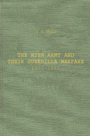 Cover of The Nien Army and Their Guerrilla Warfare, 1851-1868.