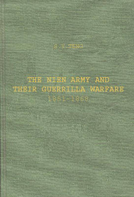 Book cover for The Nien Army and Their Guerrilla Warfare, 1851-1868.