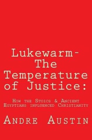 Cover of Lukewarm- The Temperature of Justice