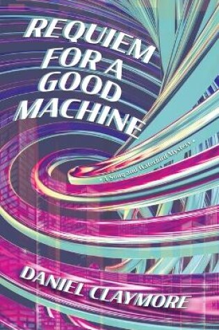 Cover of Requiem for a Good Machine