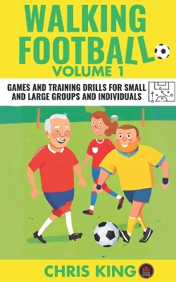 Cover of WALKING FOOTBALL - Volume 1