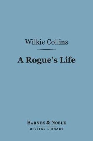 Cover of A Rogue's Life (Barnes & Noble Digital Library)