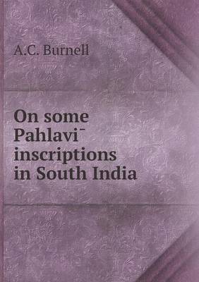 Book cover for On some Pahlavi&#772; inscriptions in South India