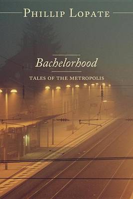 Book cover for Bachelorhood: Tales of the Metropolis