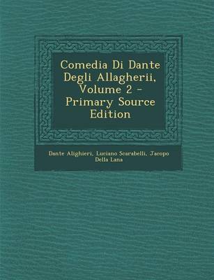 Book cover for Comedia Di Dante Degli Allagherii, Volume 2 - Primary Source Edition