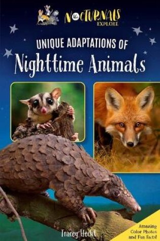 Cover of The Nocturnals Explore Unique Adaptations of Nighttime Animals