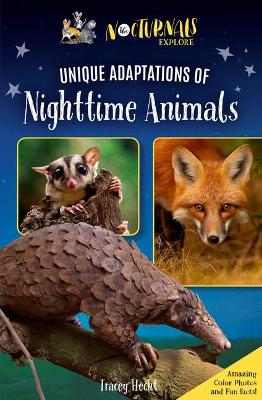 Book cover for The Nocturnals Explore Unique Adaptations of Nighttime Animals