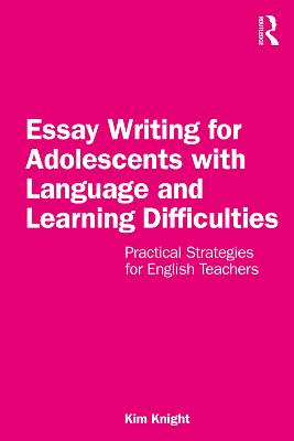 Book cover for Essay Writing for Adolescents with Language and Learning Difficulties