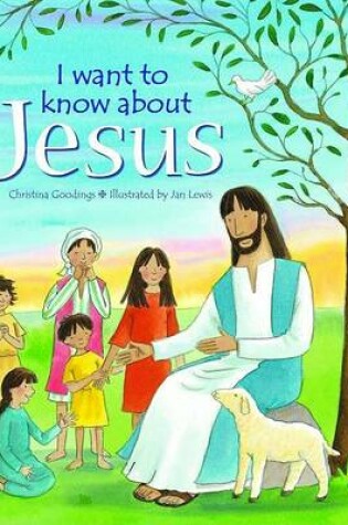 Cover of I Want to Know about Jesus