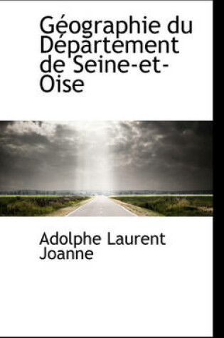 Cover of G Ographie Du D Partement de Seine-Et-Oise