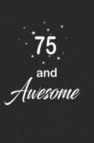 Cover of 75 and awesome