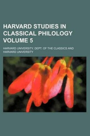 Cover of Harvard Studies in Classical Philology Volume 5