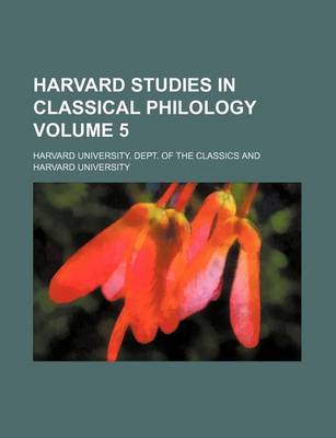 Book cover for Harvard Studies in Classical Philology Volume 5