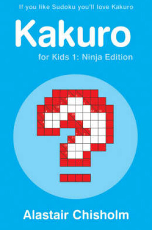 Cover of Kakuro for Kids 1