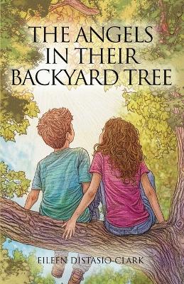 Cover of The Angels In Their Backyard Tree