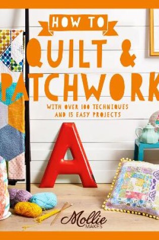 Cover of How to Quilt and Patchwork