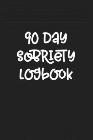 Cover of 90 Day Sobriety Logbook