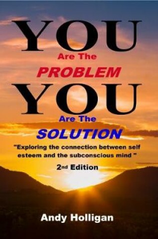 Cover of You are the Problem, You are the Solution