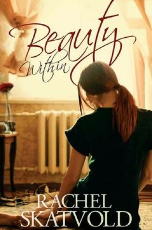 Cover of Beauty Within (A Riley Family Legacy Novella, Book 1)