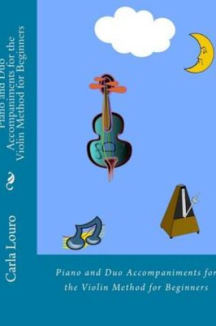 Cover of Piano and Duo Accompaniments for the Violin Method for Beginners