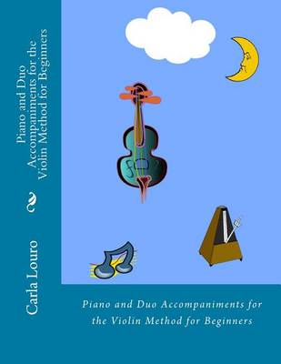 Book cover for Piano and Duo Accompaniments for the Violin Method for Beginners