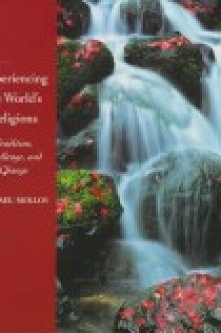Cover of Experiencing the World's Religions: Tradition, Challenge, and Change