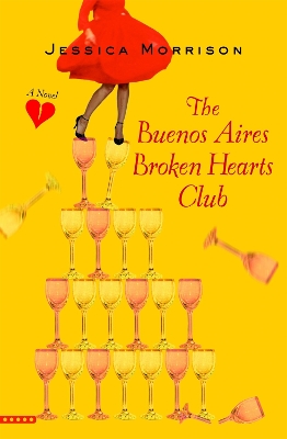 The Buenos Aires Broken Hearts Club by Jessica Morrison