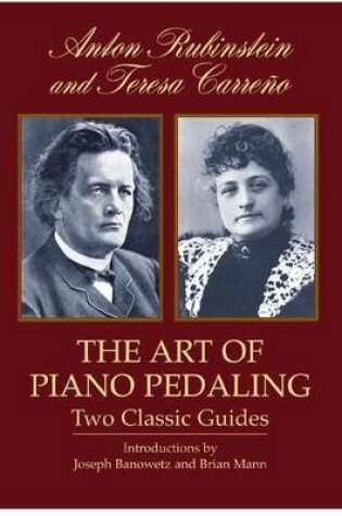 Cover of Art of Piano Pedaling, The: Two Classic Guides