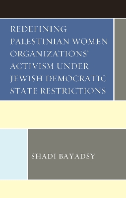 Book cover for Redefining Palestinian Women Organizations’ Activism under Jewish Democratic State Restrictions