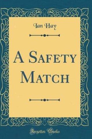 Cover of A Safety Match (Classic Reprint)