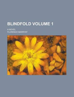Book cover for Blindfold; A Novel Volume 1