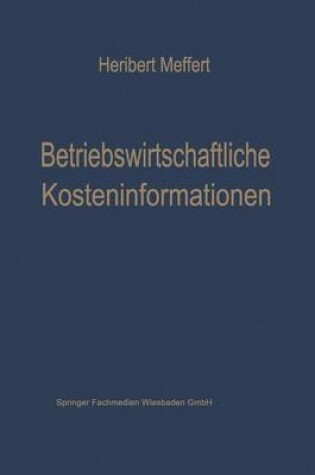 Cover of Betriebswirtschaftliche Kosteninformationen