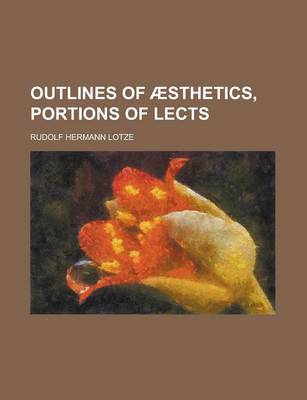 Book cover for Outlines of Aesthetics, Portions of Lects