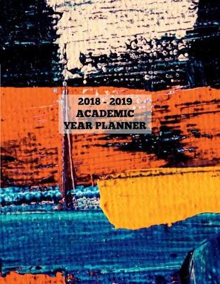 Book cover for Painting on Masonite Academic Year Planner 2018 ? 2019