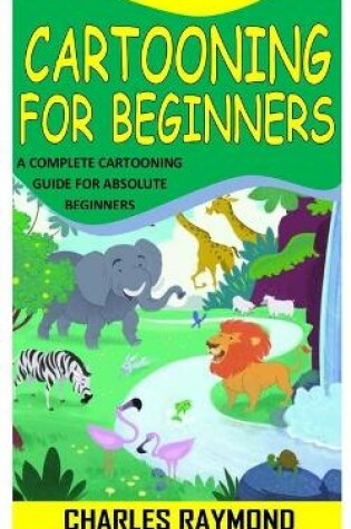 Cover of Cartooning for Beginners