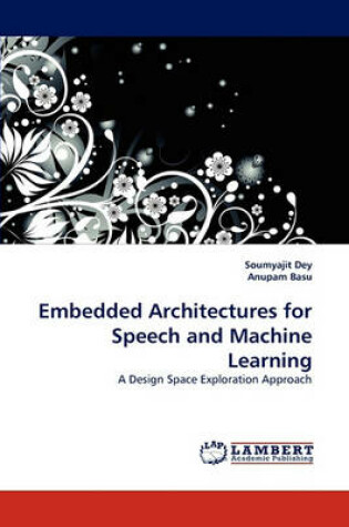 Cover of Embedded Architectures for Speech and Machine Learning