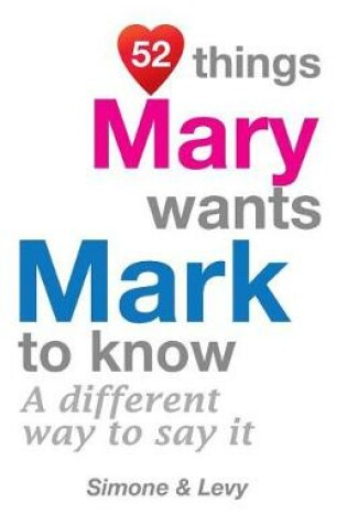 Cover of 52 Things Mary Wants Mark To Know